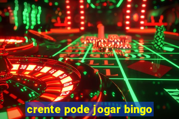 crente pode jogar bingo